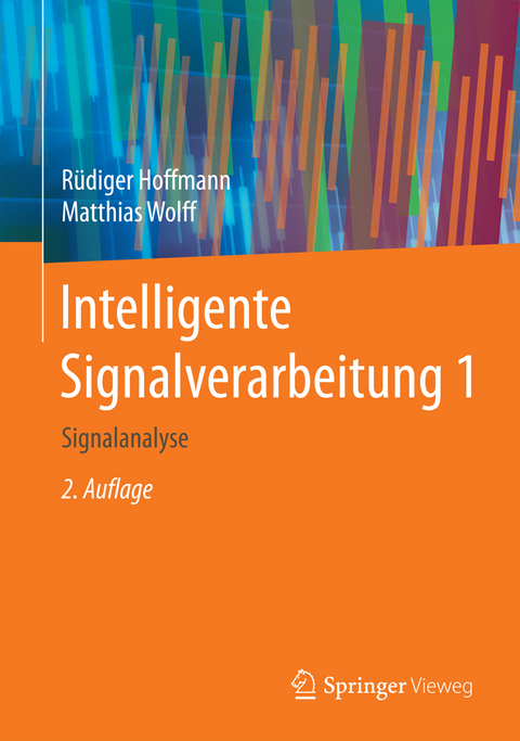 Intelligente Signalverarbeitung 1 - R&uuml;diger Hoffmann, Matthias Wolff