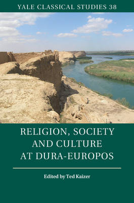 Religion, Society and Culture at Dura-Europos