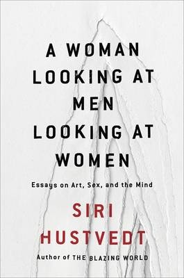 Woman Looking at Men Looking at Women -  Siri Hustvedt