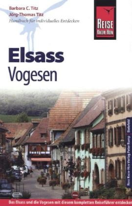 Reise Know-How Elsass und Vogesen - Barbara Titz, J&ouml;rg-Thomas Titz