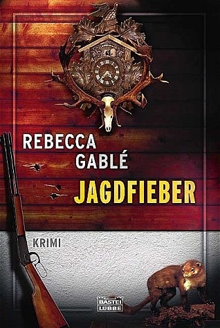 Jagdfieber - Rebecca Gabl&eacute;