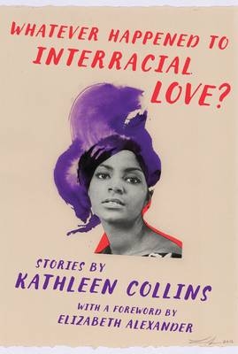 Whatever Happened to Interracial Love? -  Kathleen Collins