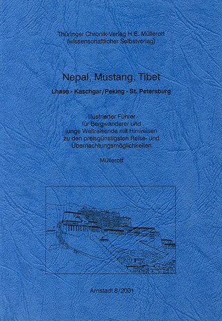 Nepal, Mustang, Tibet. Lhasa - Kaschgar /Peking - St. Petersburg
