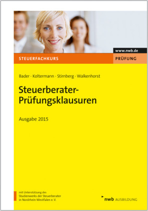 Steuerberater-Pr&uuml;fungsklausuren - Ausgabe 2015