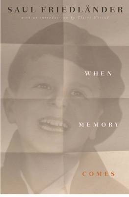 When Memory Comes -  Saul Friedlander