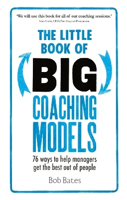 The Little Book of Big Coaching Models - Bob Bates