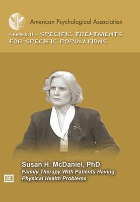 Family Therapy With Patients Having Physical Health Problems - Susan H. McDaniel