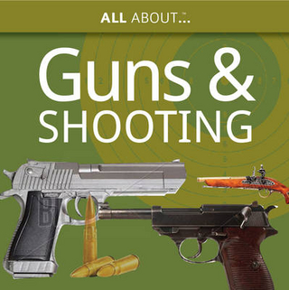 All About Guns & Shooting