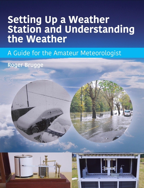 Setting up a Weather Station and Understanding the Weather -  Roger Brugge