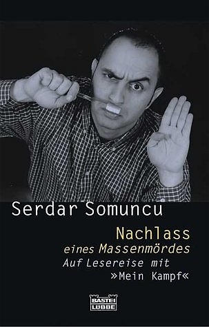 Nachlass eines Massenm&ouml;rders - Serdar Somuncu