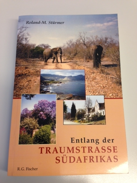 Entlang der Traumstrasse S&uuml;dafrikas - Roland M St&uuml;rmer