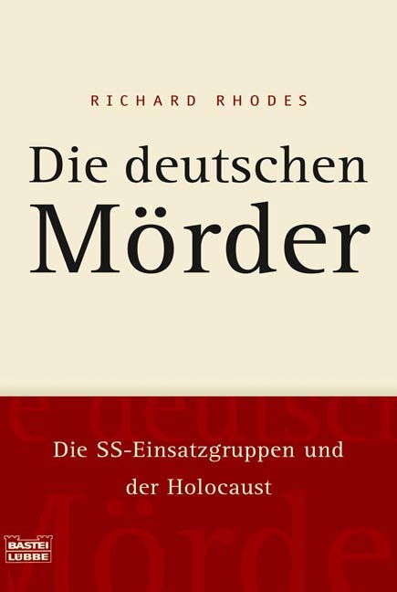 Die deutschen M&ouml;rder - Richard Rhodes