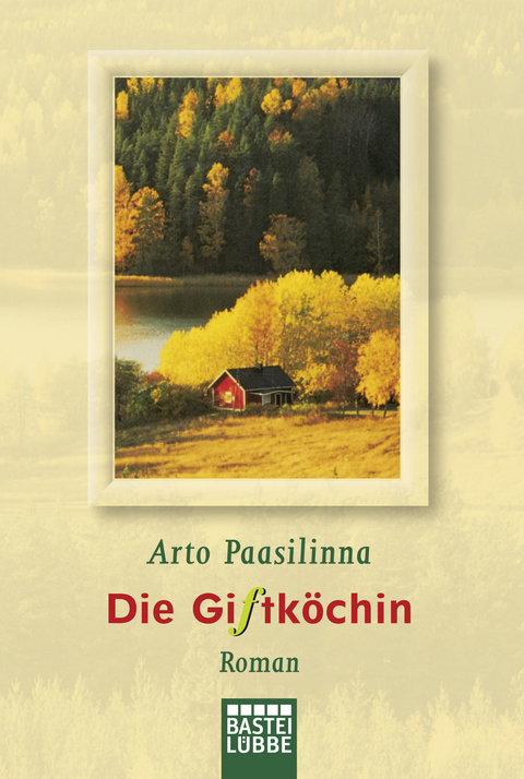 Die Giftk&ouml;chin - Arto Paasilinna
