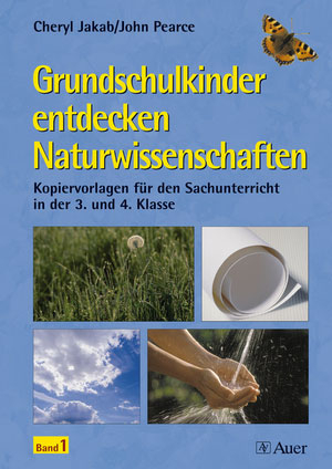 Grundschulkinder entdecken Naturwissenschaft 3/4 1