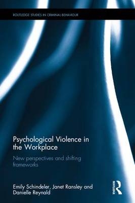 Psychological Violence in the Workplace -  Janet Ransley,  Danielle Reynald,  Emily Schindeler