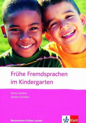 Fr&uuml;he Fremdsprachen im Kindergarten - Britta G&uuml;nther, Herbert G&uuml;nther