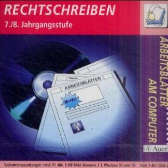 Arbeitsbl&auml;tter am Computer - Arbeitsblattsammlungen auf CD-ROM f&uuml;r die Sekundarstufe I / Rechtschreiben - 7./8. Jahrgangsstufe