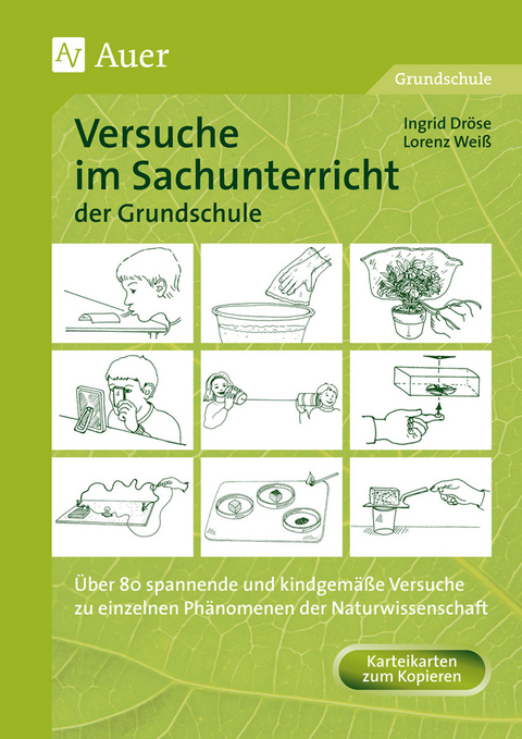 Versuche im Sachunterricht der Grundschule - Ingrid Dr&ouml;se, Lorenz Wei&szlig;