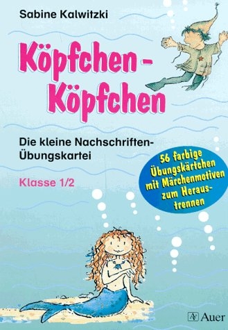 K&ouml;pfchen - K&ouml;pfchen. Die kleine Nachschriften-&Uuml;bungsdatei - Sabine Kalwitzki