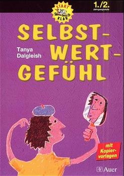 Selbst - Wert - Gef&uuml;hl