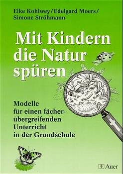 Mit Kindern die Natur spüren