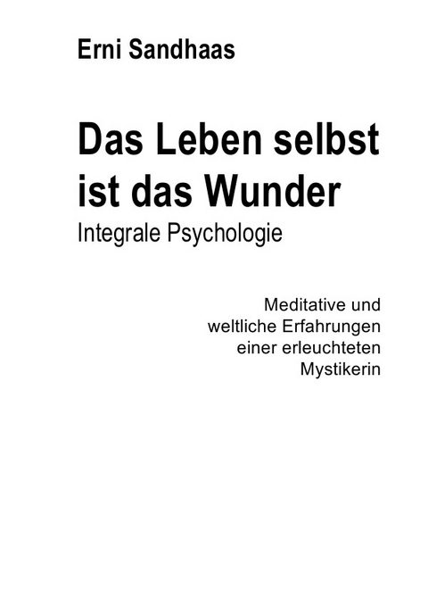 Das Leben selbst ist das Wunder - Erni Sandhaas