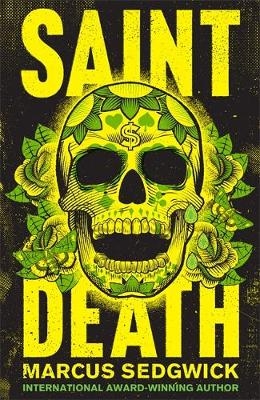 Saint Death -  Marcus Sedgwick