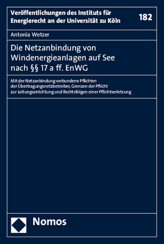 Die Netzanbindung von Windenergieanlagen auf See nach §§ 17 a ff. EnWG