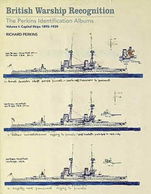 British Warship Recognition: The Perkins Identification Albums