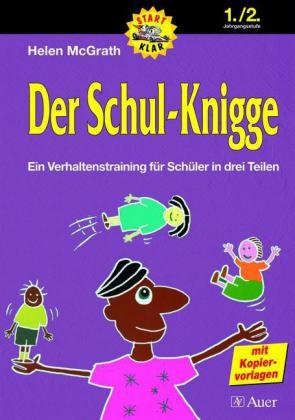 Der Schul-Knigge, Klasse 1/2 - Helen McGrath