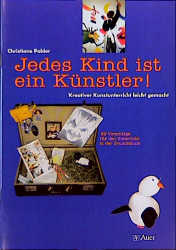 Jedes Kind ist ein K&uuml;nstler!