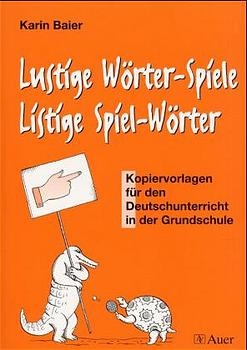 Lustige Wörter-Spiele - Listige Spiel-Wörter