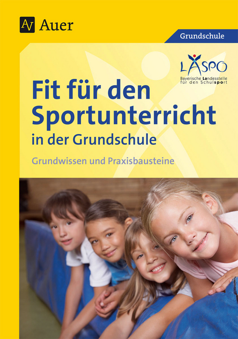Fit f&uuml;r den Sportunterricht in der Grundschule -  LASPO*