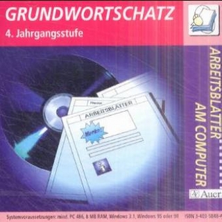 Arbeitsblätter am Computer - Arbeitsblattsammlungen auf CD-ROM für die Grundschule / Grundwortschatz 4. Jahrgangsstufe