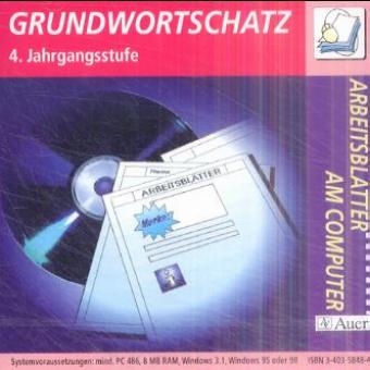 Arbeitsbl&auml;tter am Computer - Arbeitsblattsammlungen auf CD-ROM f&uuml;r die Grundschule / Grundwortschatz 4. Jahrgangsstufe