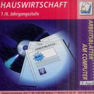 Arbeitsblätter am Computer - Arbeitsblattsammlungen auf CD-ROM für die Sekundarstufe I / Hauswirtschaft - 7./8. Jahrgangsstufe