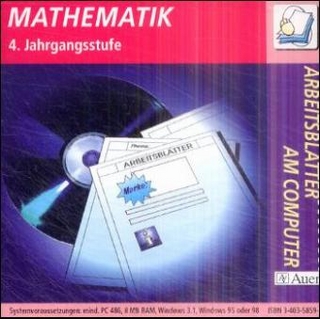Arbeitsblätter am Computer - Arbeitsblattsammlungen auf CD-ROM für die Grundschule / Mathematik 4. Jahrgangsstufe