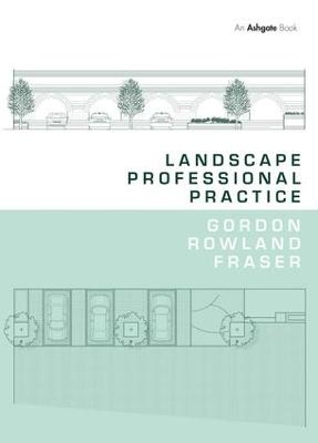 Landscape Professional Practice - Gordon Rowland Fraser