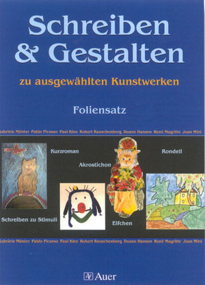 Schreiben und Gestalten zu ausgewählten Kunstwerken