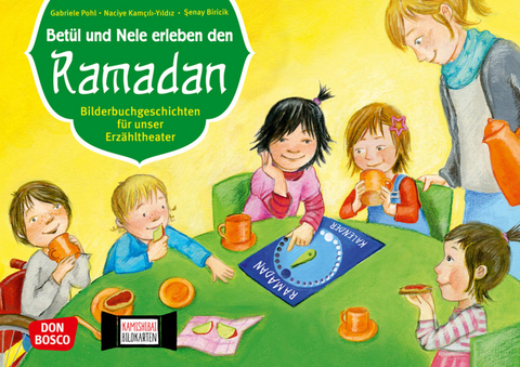 Kamishibai Bildkartenset - Bet&uuml;l und Nele erleben den Ramadan - Senay Biricik, Naciye Kamcili-Yildiz