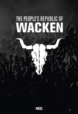 The People’s Republic of Wacken