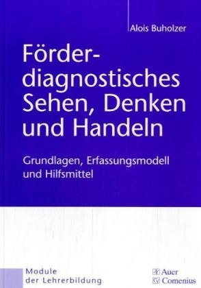 Module der Lehrerbildung / Förderdiagnostisches Sehen, Denken und Handeln