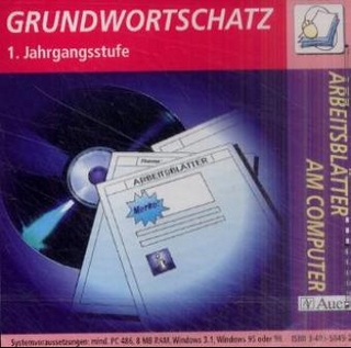 Arbeitsblätter am Computer - Arbeitsblattsammlungen auf CD-ROM für die Grundschule / Grundwortschatz 1. Jahrgangsstufe