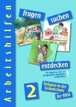 fragen - suchen - entdecken. Religion in der Grundschule / Religion in der Grundschule. Ausgabe für Nordrhein-Westfalen