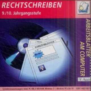 Arbeitsblätter am Computer - Arbeitsblattsammlungen auf CD-ROM für die Sekundarstufe I / Rechtschreiben - 9./10. Jahrgangsstufe