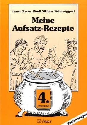 Meine Aufsatzrezepte. Kopiervorlagen