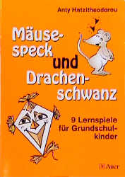 M&auml;usespeck und Drachenschwanz - Anty Hatzitheodorou