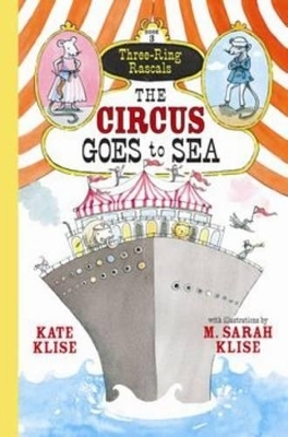 The Circus Goes to Sea - Kate Klise