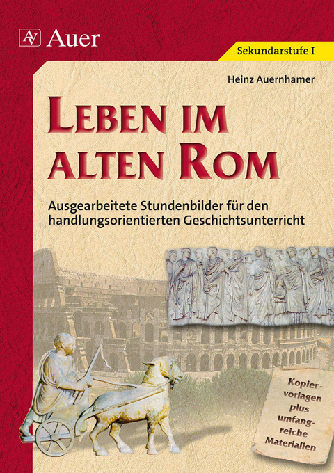 Leben im alten Rom (Buch) - Heinz Auernhamer