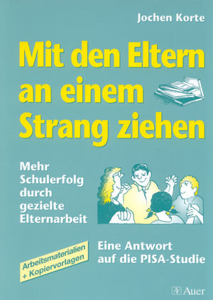 Mit den Eltern an einem Strang ziehen - Jochen Korte